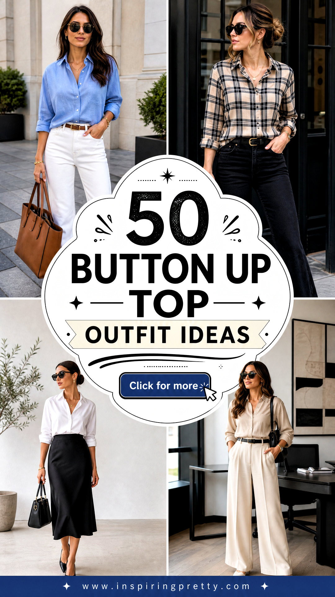 50 Button Up Top Outfit Ideas for Polished Everyday Style - 50 Button Up Top Outfit Ideas for Polished Everyday Style